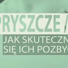 Co na pryszcza? Szybkie i skuteczne sposoby z apteki i domu.